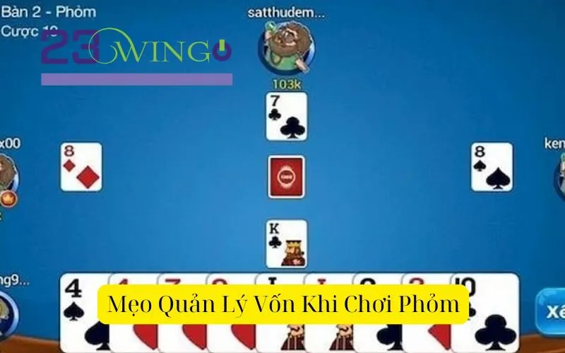 Mẹo Quản Lý Vốn Khi Chơi Phỏm