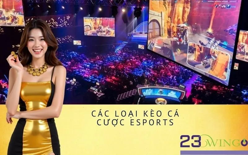 Các Loại Kèo Cá Cược Esports