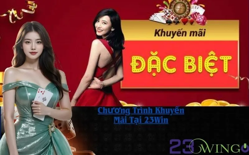 Chương Trình Khuyến Mãi Tại 23Win