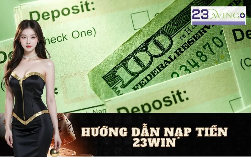 Hướng Dẫn Nạp Tiền 23WIN