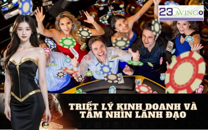 Triết Lý Kinh Doanh và Tầm Nhìn Lãnh Đạo